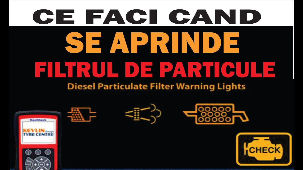 Ce faci cand se aprinde filtrul de particule ?