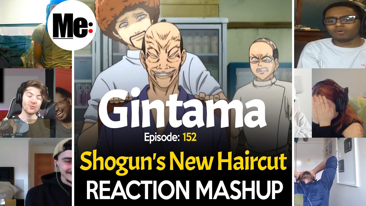 Shogun's New Haircut | Gintama 銀魂 Episode 152 | REACTION MASHUP