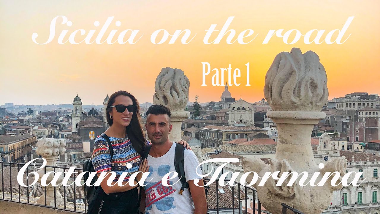 SICILIA ON THE ROAD - Parte 1 da Catania a Taormina [Vlog ITA]