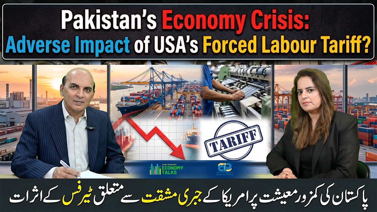 Pakistan&rsquo;s Economy Crisis: Adverse Impact of USA&rsquo;s Forced Labour Tariff