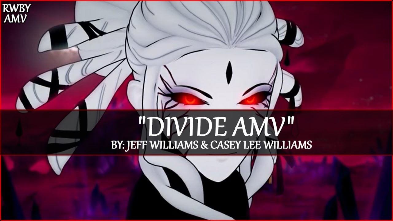 RWBY AMV~Divide