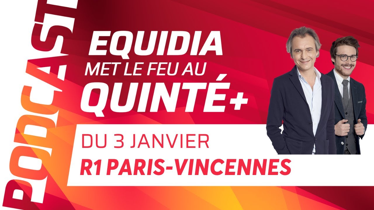 PRONOSTICS EQUIDIA MET LE FEU AU QUINTÉ DU 3 JANVIER À PARIS-VINCENNES.