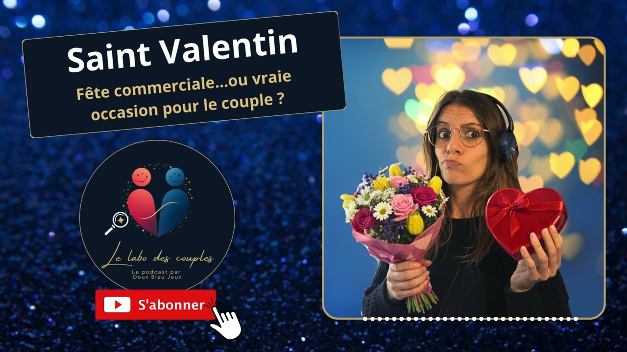 Saint-Valentin : fête commerciale… ou vraie occasion pour le couple ?