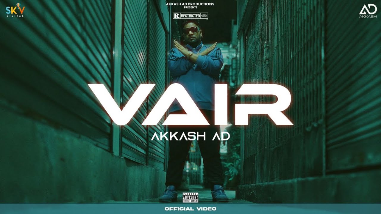 Vair (Official Video) : Akkash AD | Prince Saggu | Latest Punjabi Songs 2024