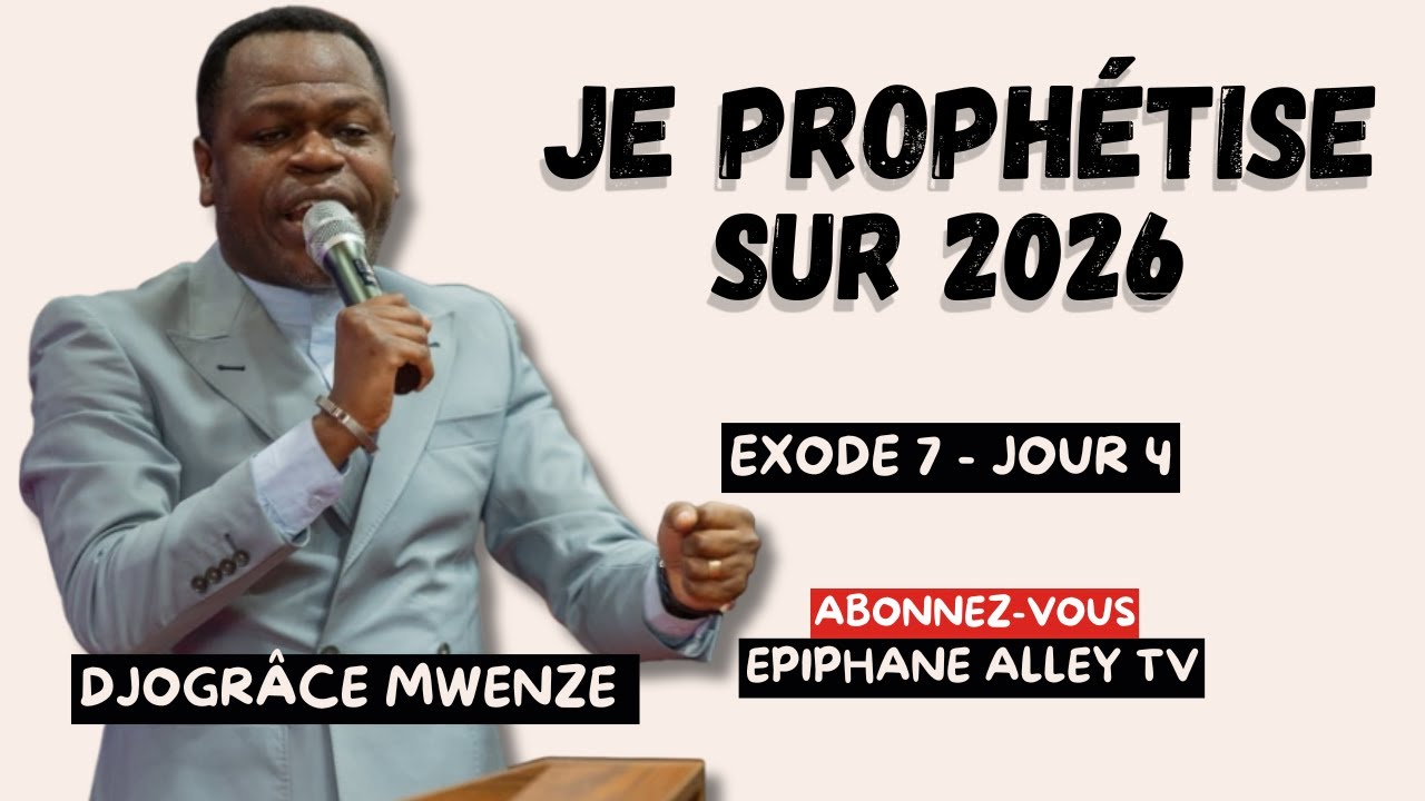 Je Prophétise sur 2026 ! Prophète DjoGrâce Mwenze