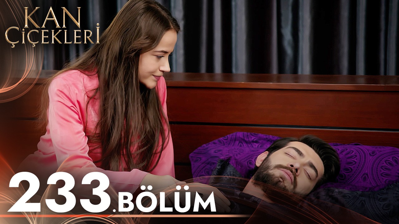 Kan Çiçekleri 233. Bölüm