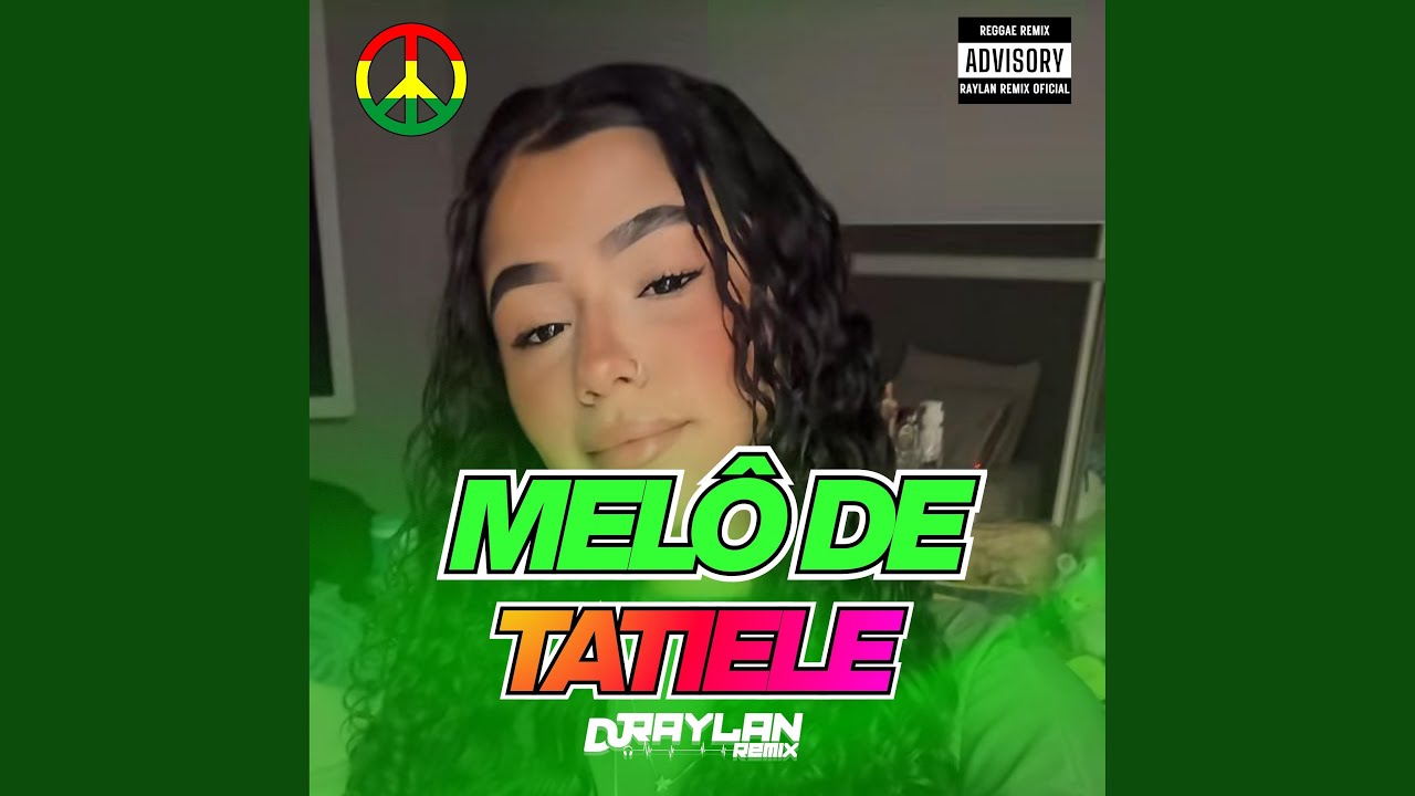 MELÔ DE TATIELE (Reggae Remix Version)
