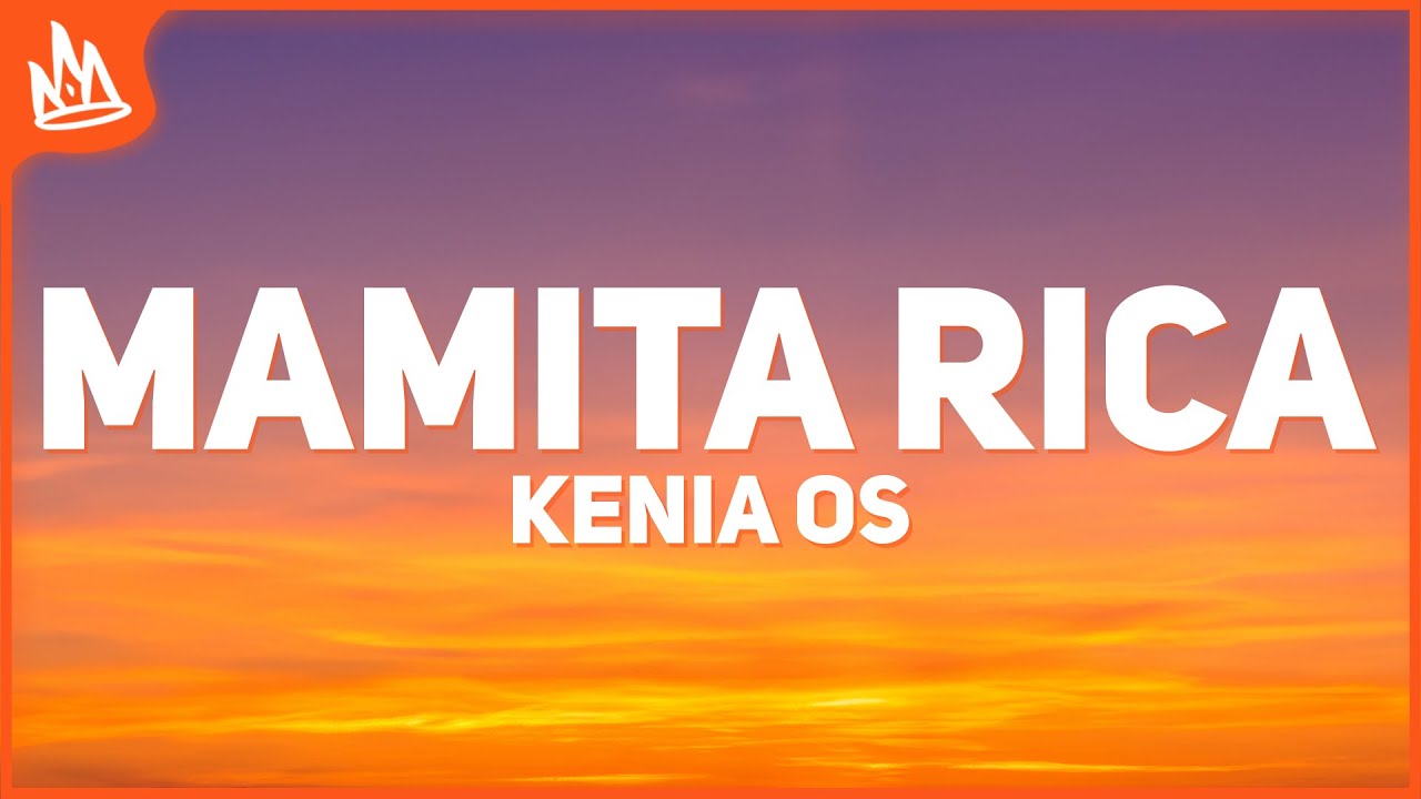 Kenia OS, Yeri Mua, Ghetto Kids &ndash; Mamita Rica [Letra]