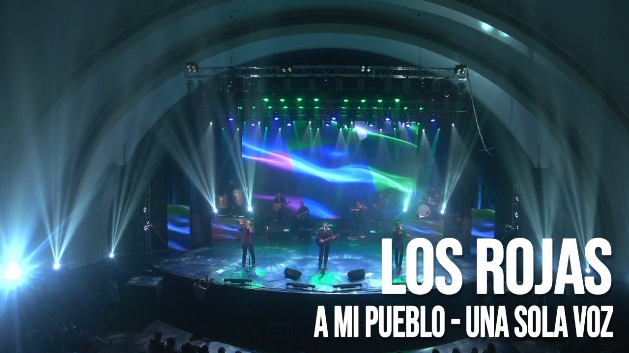 Los Rojas - A mi pueblo / Una sola voz | En vivo