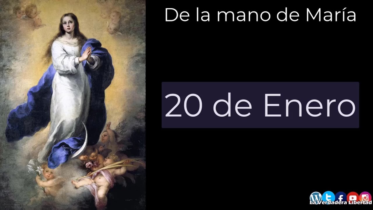 De la mano de María 20 de enero (Inmaculada Concepción)
