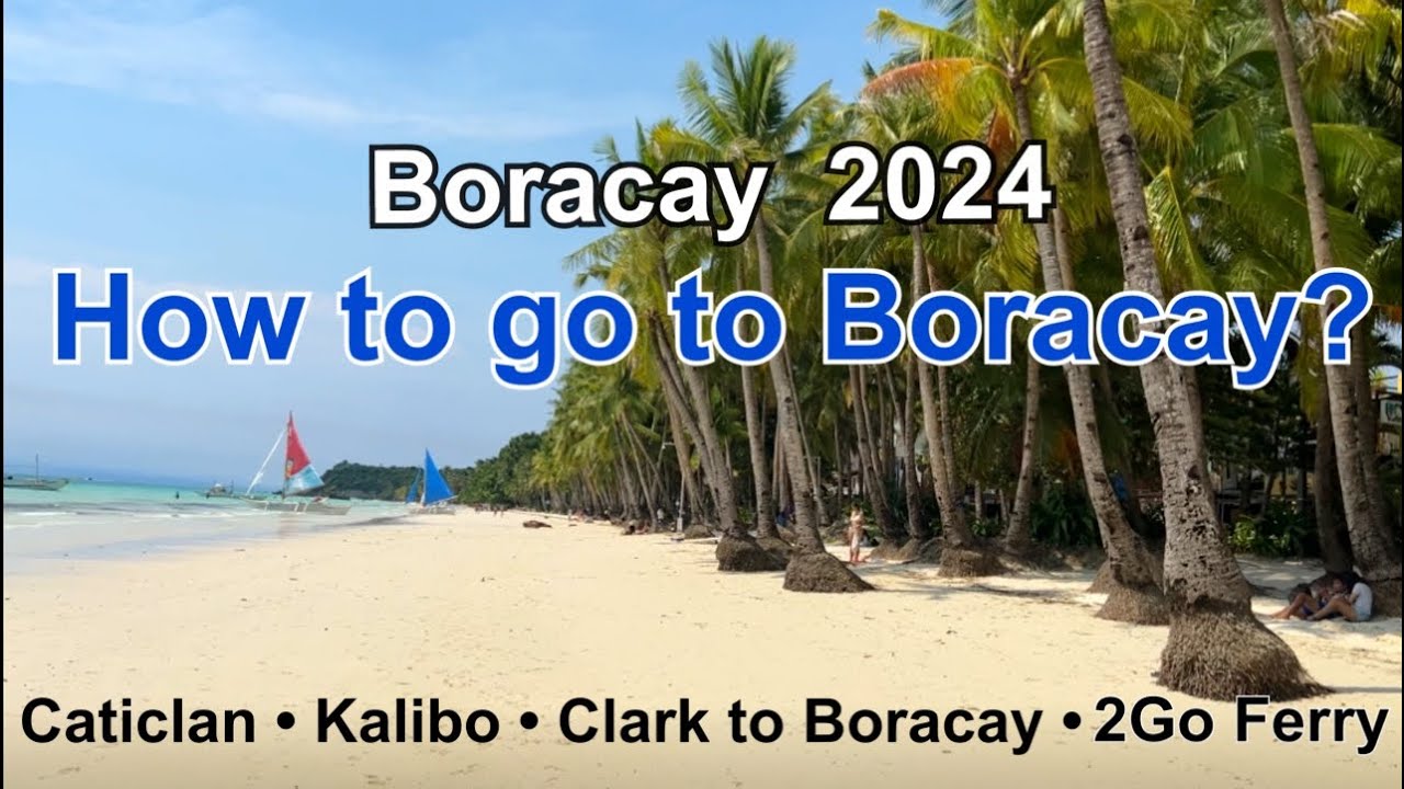 How to go to Boracay 2024 | DIY Travel Guide Manila to Caticlan, Kalibo and Caticlan Jetty Port
