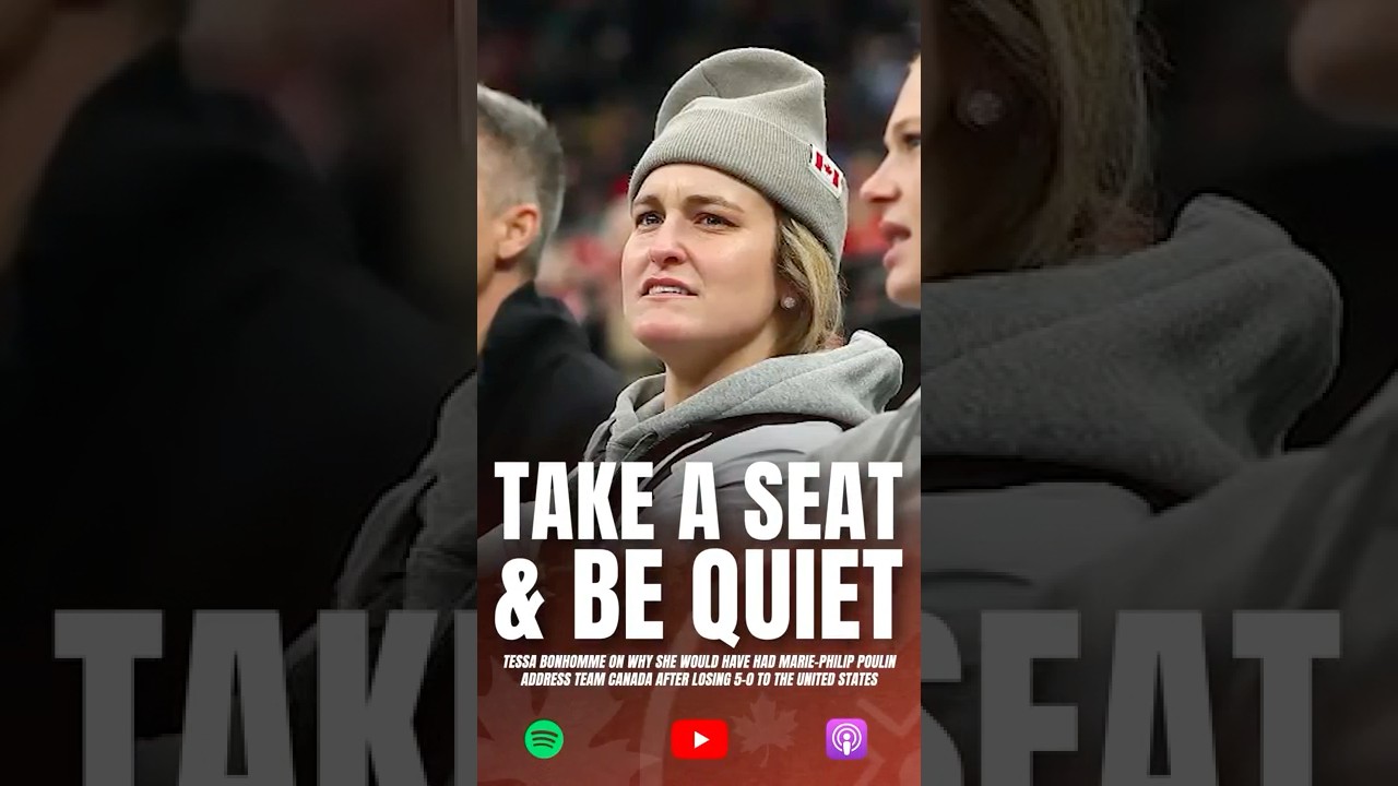 Tessa Bonhomme thinks Poulin Should Have Addressed Canada After Their Loss to the United States...