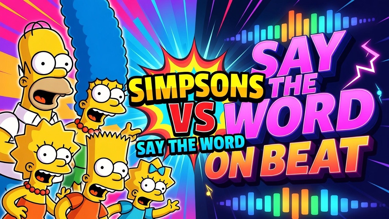 SIMPSONS VS SAY the WORD ON BEAT