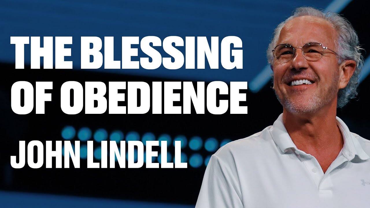 The Blessing Of Obedience | John Lindell | James River Church