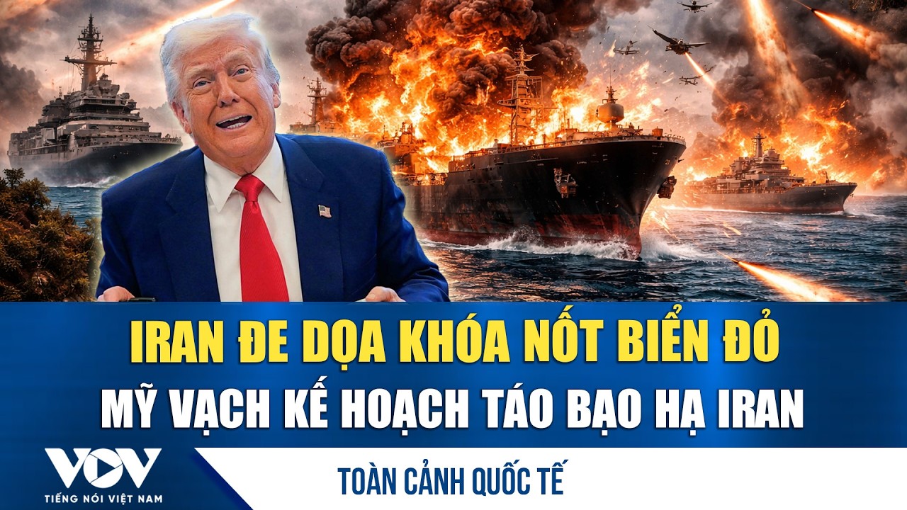 Toàn cảnh quốc tế sáng 20/3. Iran đe dọa khóa Biển Đỏ; Mỹ quyết hành động táo bạo với Iran | VOV