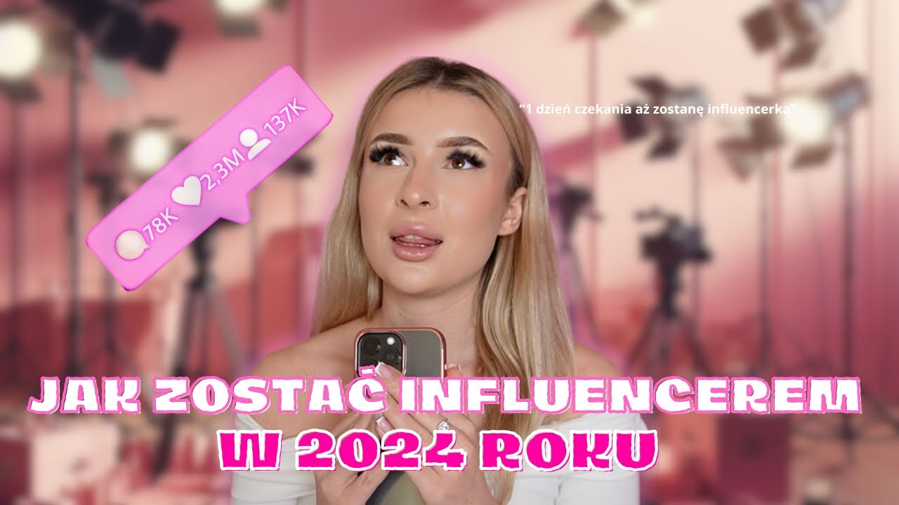 JAK ZOSTAĆ INFLUENCEREM W 2024r 📸