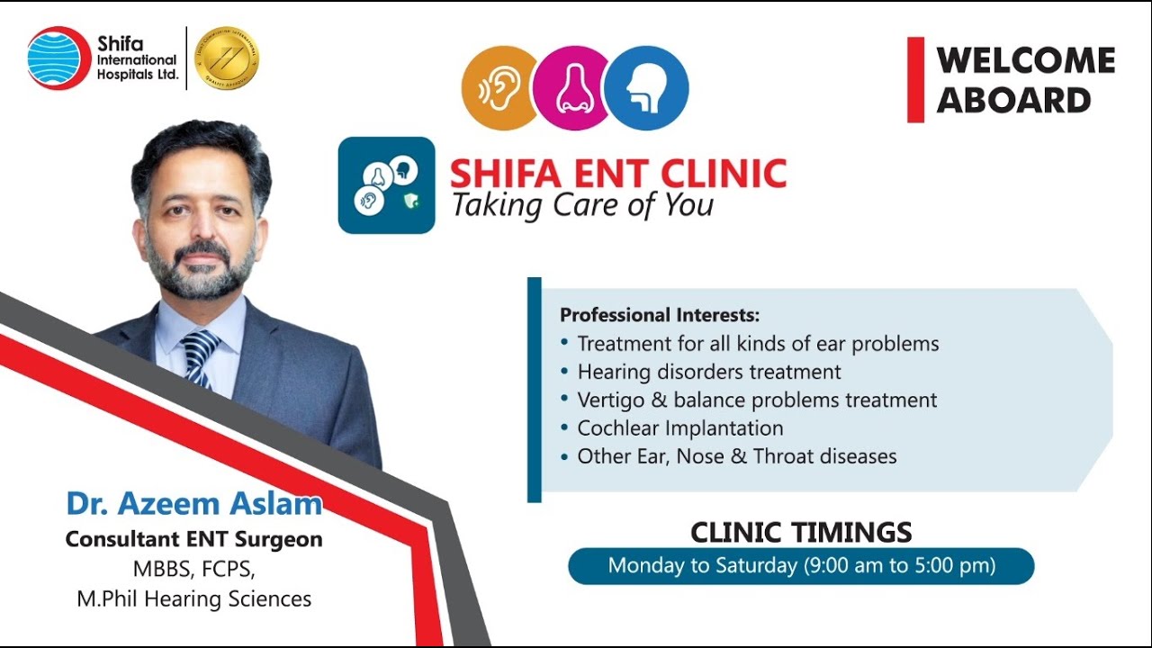 New Addition of Highly Experienced ENT Specialist at Shifa International Hospital | Dr. Azeem Aslam