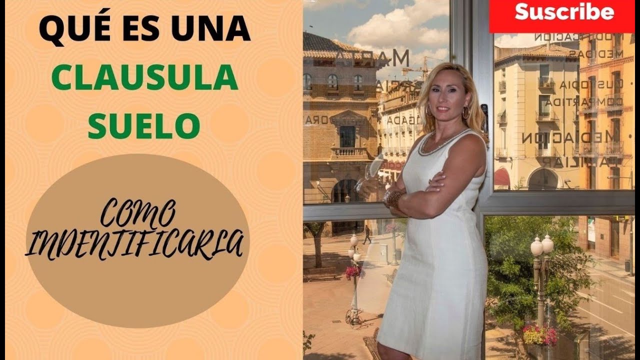QUE ES UNA CLAUSULA SUELO Y COMO IDENTIFICARLA