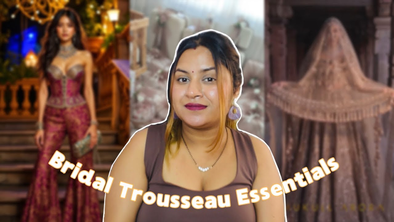 What to Pack for Your Bridal Trousseau (Complete 2026 Checklist) 🛍️