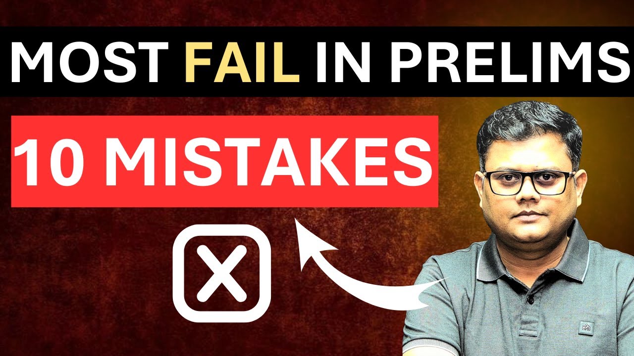 Why Hardworking Aspirants Still FAIL UPSC Prelims (10 Brutal Mistakes)