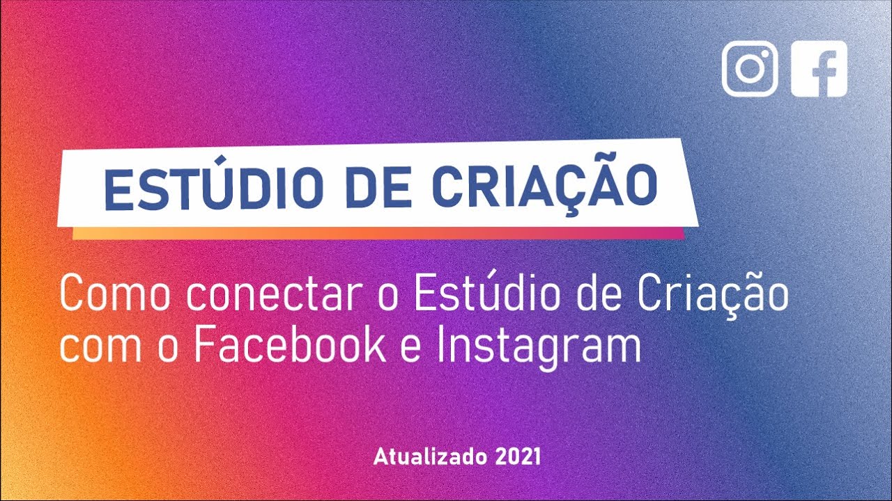 Como configurar o estúdio de criação com Facebook e Intagram