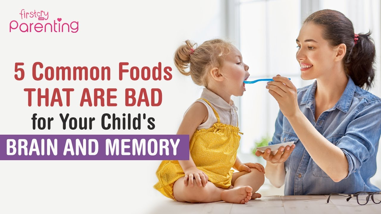 5 Common Foods That Are Bad for Child's Brain and Memory
