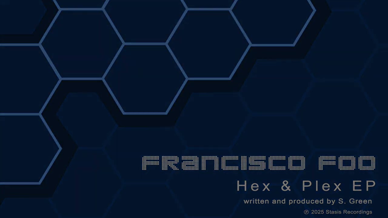 SR082 . Francisco Foo - Hex & Plex EP