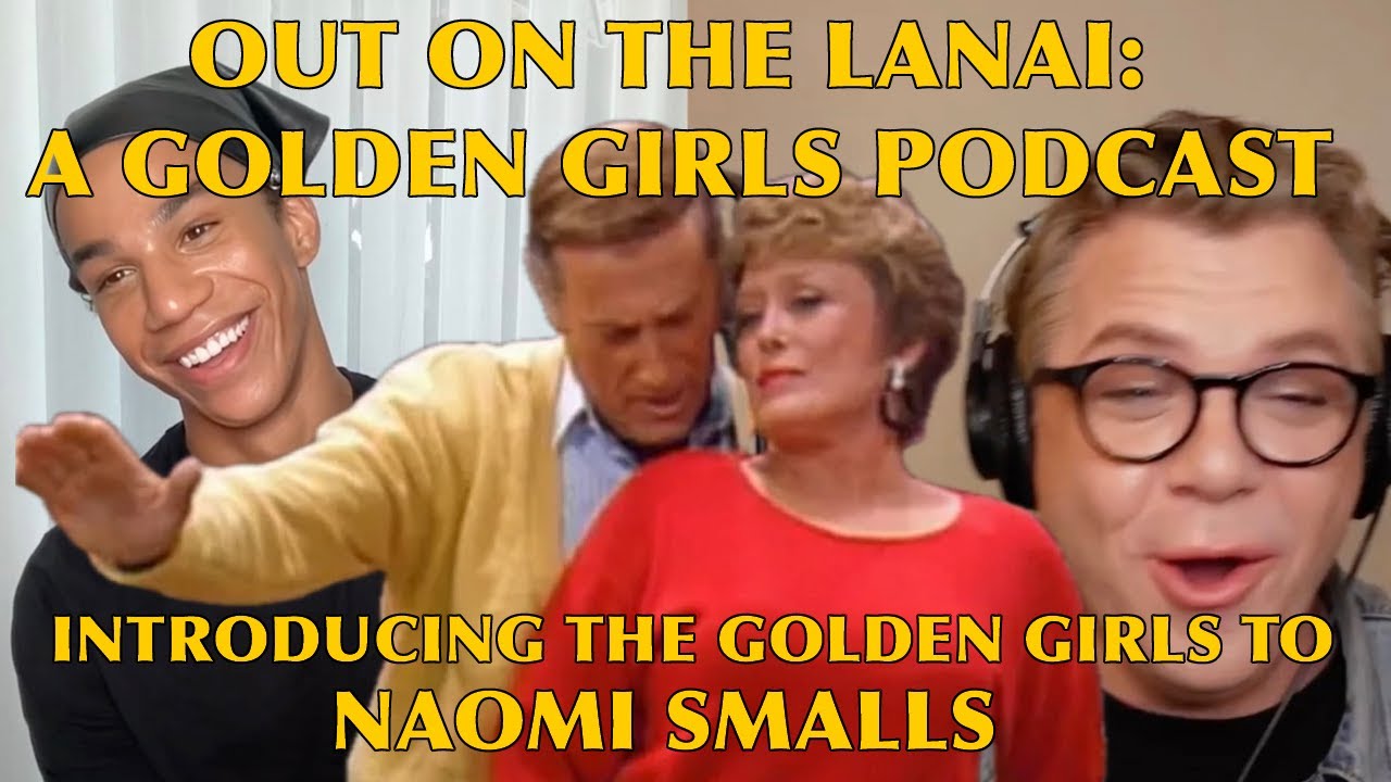 Introducing ‘The Golden Girls’ to Naomi Smalls from RuPaul’s Drag Race