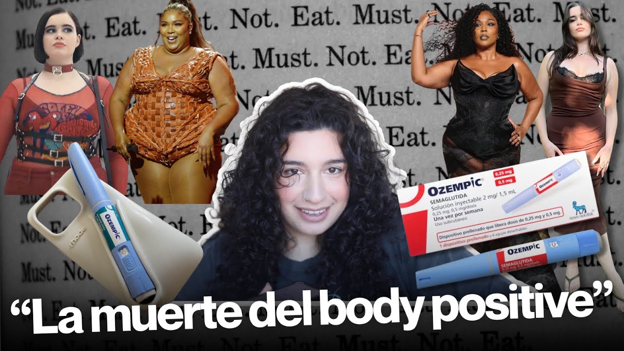 el OZEMPIC, el BODY POSITIVE y el CULTO de la DELGADEZ