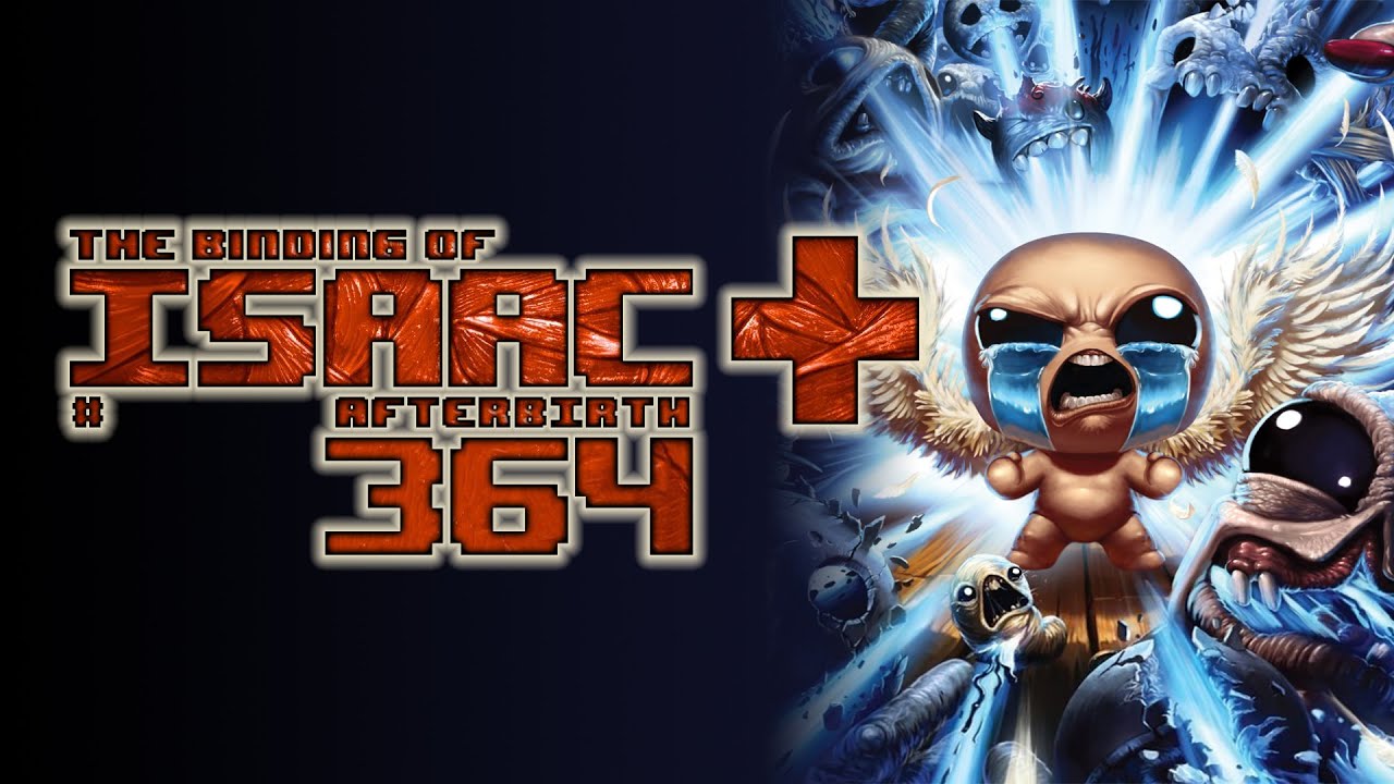 Let's Play: The Binding of Isaac - Afterbirth+ [Blind] [364] - Bob's BRAINS!