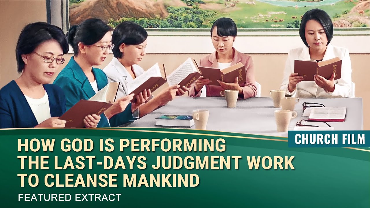 Christian Movie | How God Is Performing the Last-Days Judgment Work to Cleanse Mankind (Highlights)