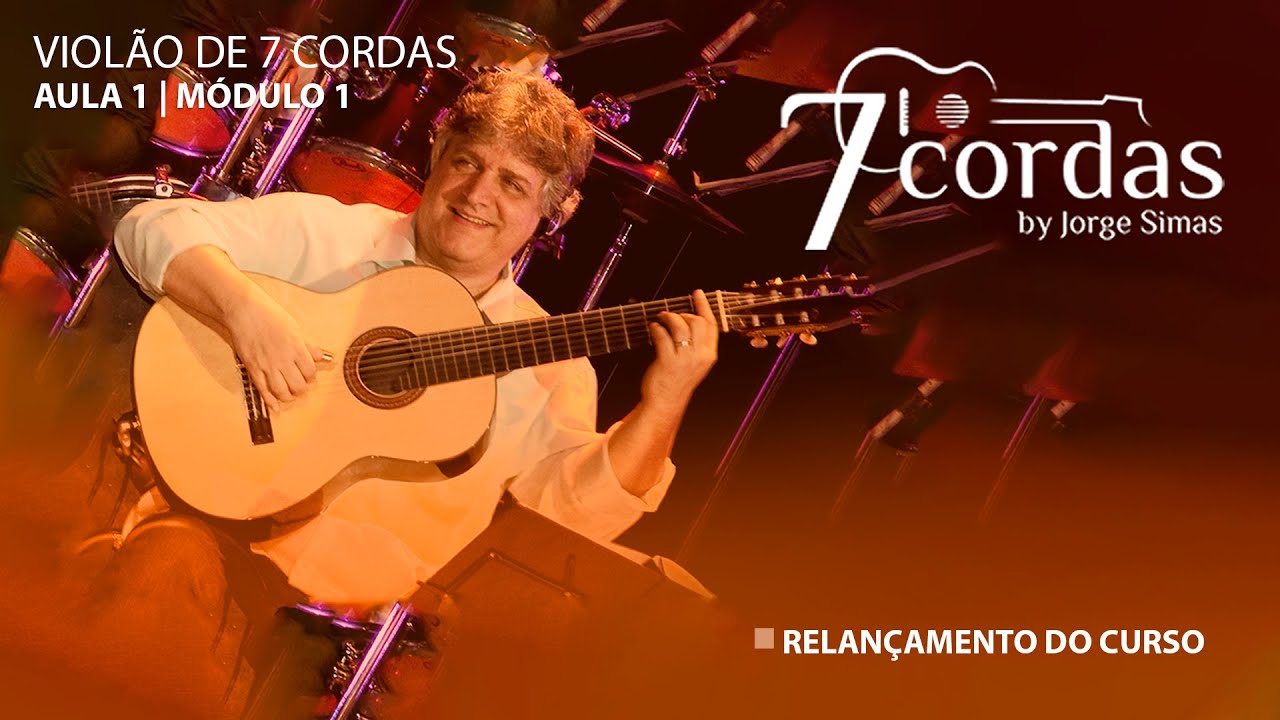 AULA Experimental 1 - Violão de 7 Cordas By Jorge Simas - Módulo 1