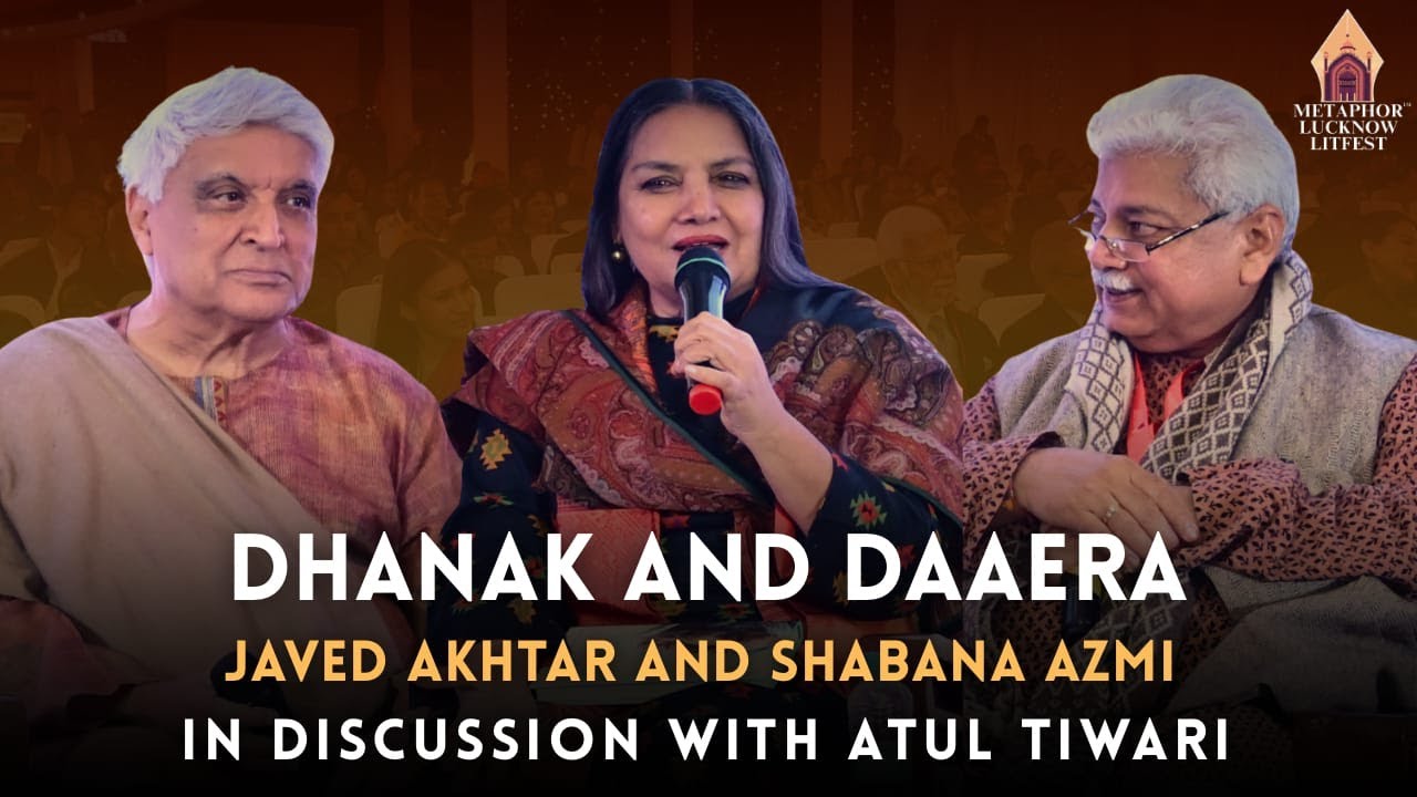 Dhanak and Daaera | Javed Akhtar and Shabana Azmi in discussion with Atul Tiwari