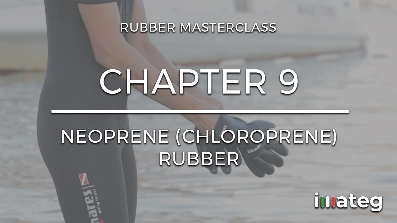 Rubber Masterclass &ndash; Chapter 9 | Neoprene (Chloroprene) Rubber