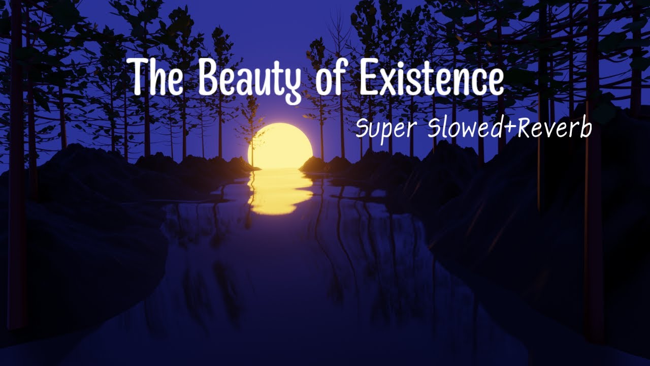 The Beauty of Existence - #slowed #reverb #nasheed #super slowed