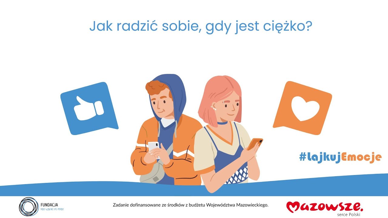 #Lajkuj Emocje: Jak radzić sobie, gdy jest ciężko?