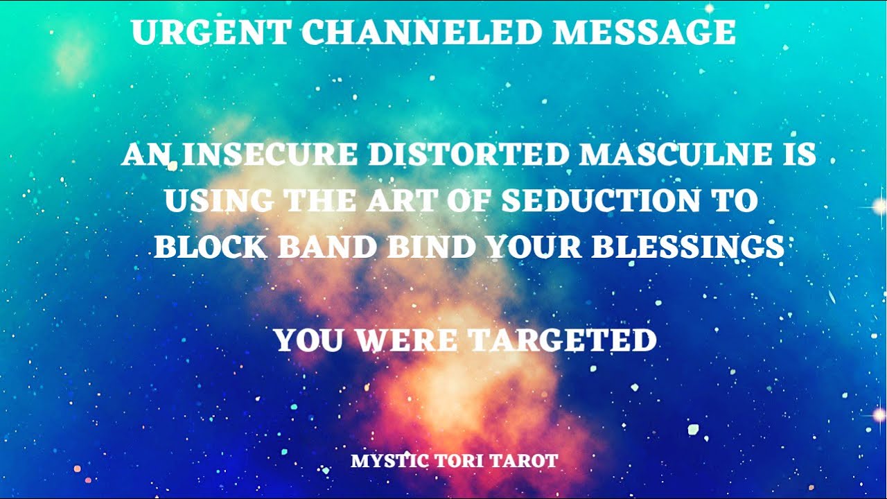 🚨URGENT CHANNELED MESSAGE~DISTORTED MASCULINE IS USING THE ART OF SEDUCTION TO  BLOCK & BIND YOU