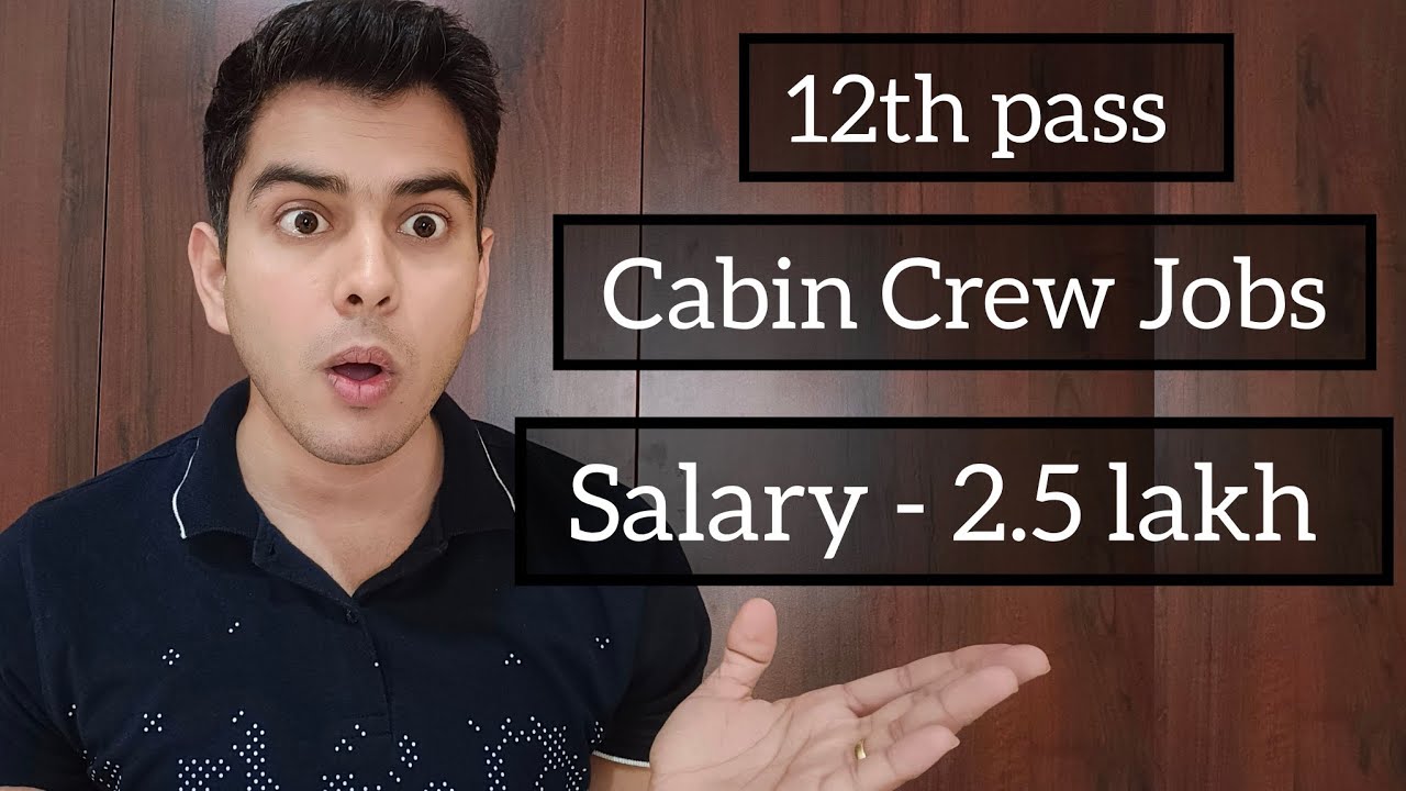 Cabin Crew Jobs for male and female | Flight attendant salary | Air hostess Jobs