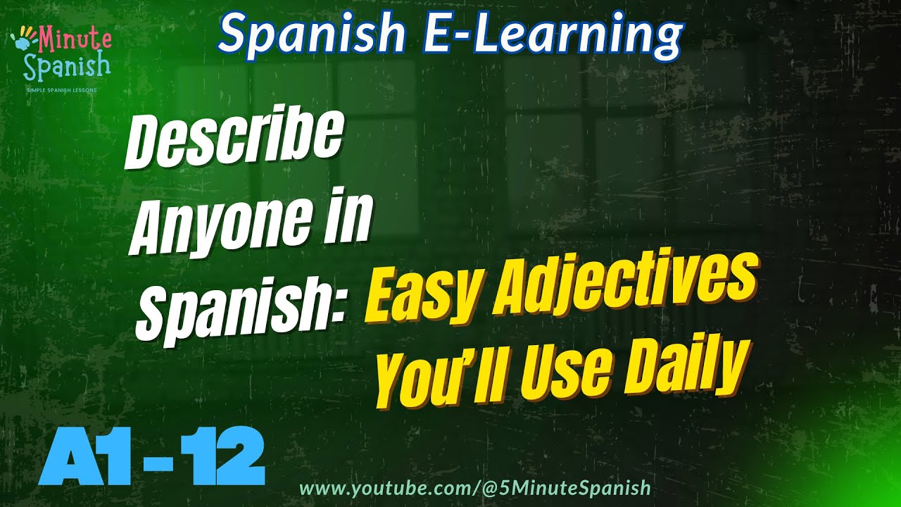 ✅Learn Spanish | Learn Spanish: Describing People, Objects & Characteristics | A1 Lesson 12