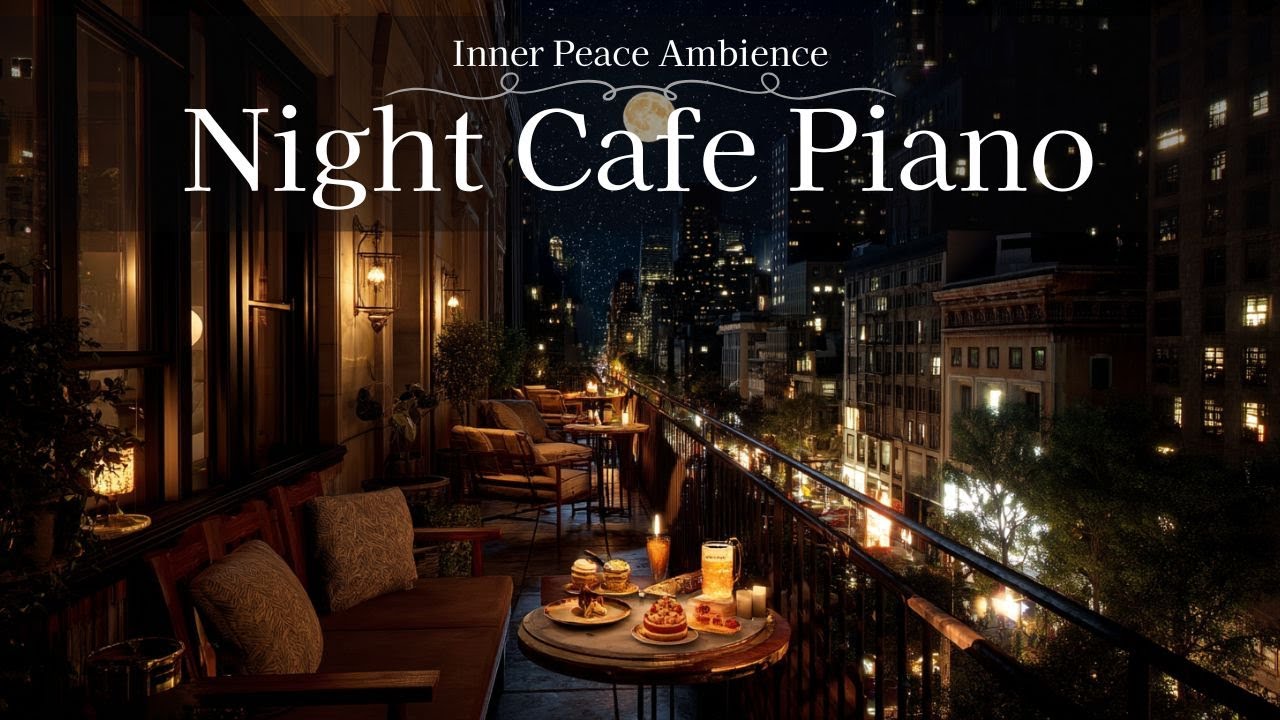 【夜カフェピアノ】静かな夜に聴く、癒しのピアノ曲｜自律神経を整える・疲労回復・心を癒す・副交感神経を優位にする・睡眠用BGM