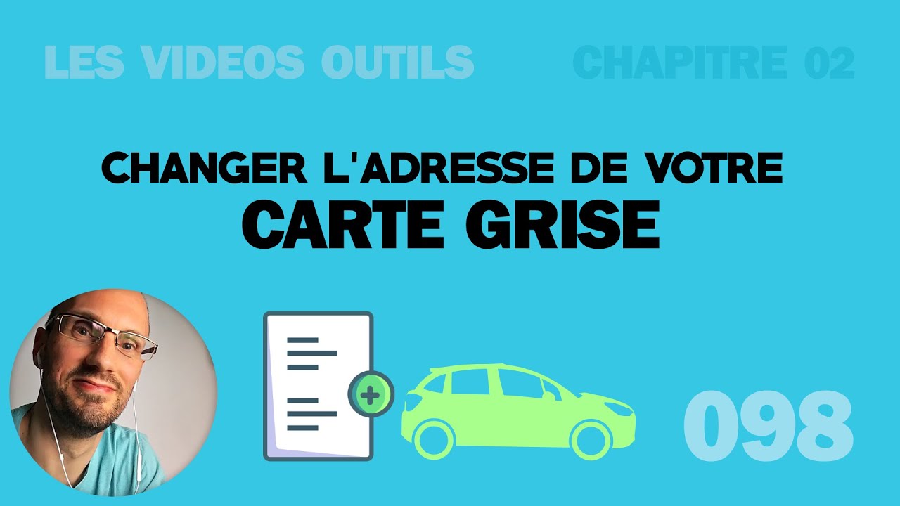 Changement d'adresse carte grise : Comment faire ? [Très simple]