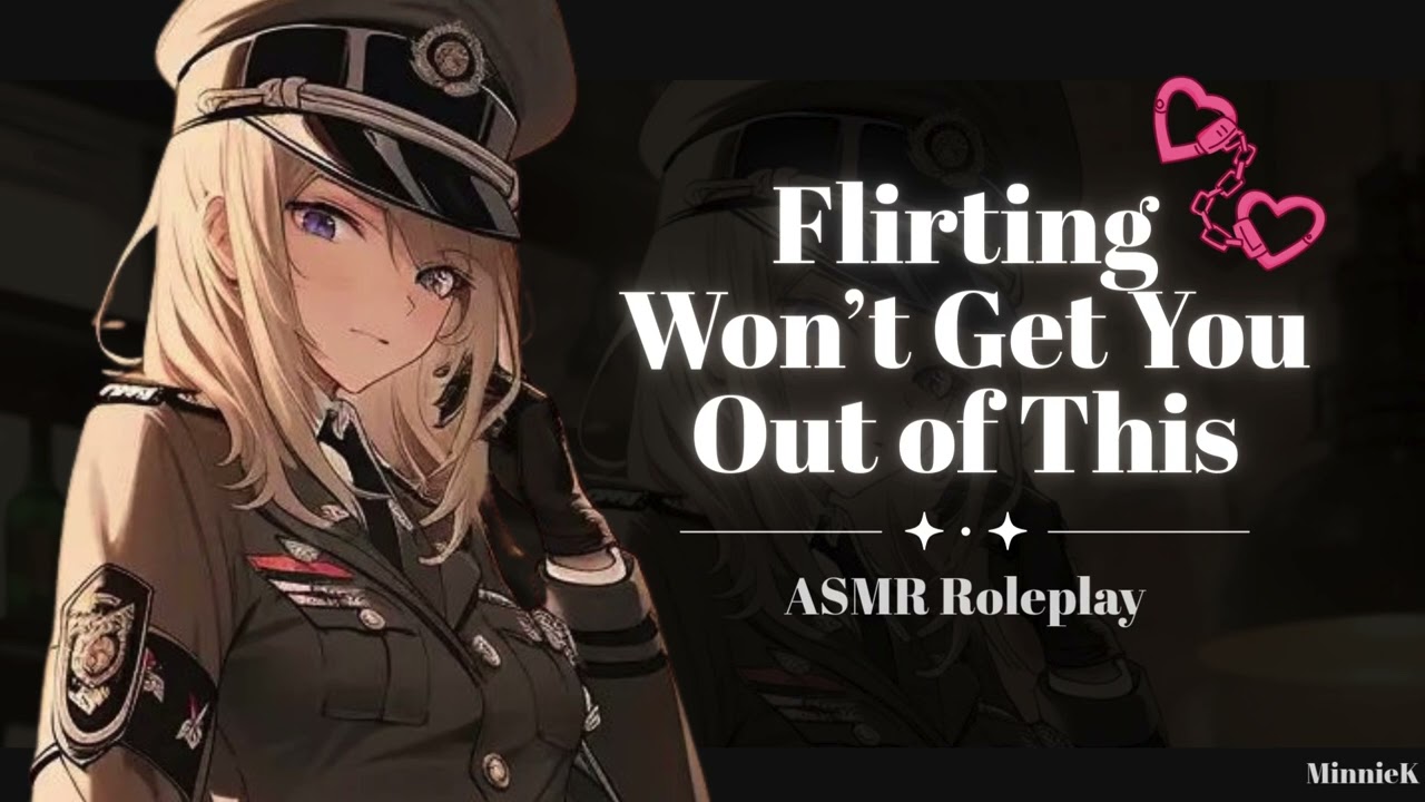 Flirting Won’t Get You Out of This | Police X Listener | ASMR Roleplay