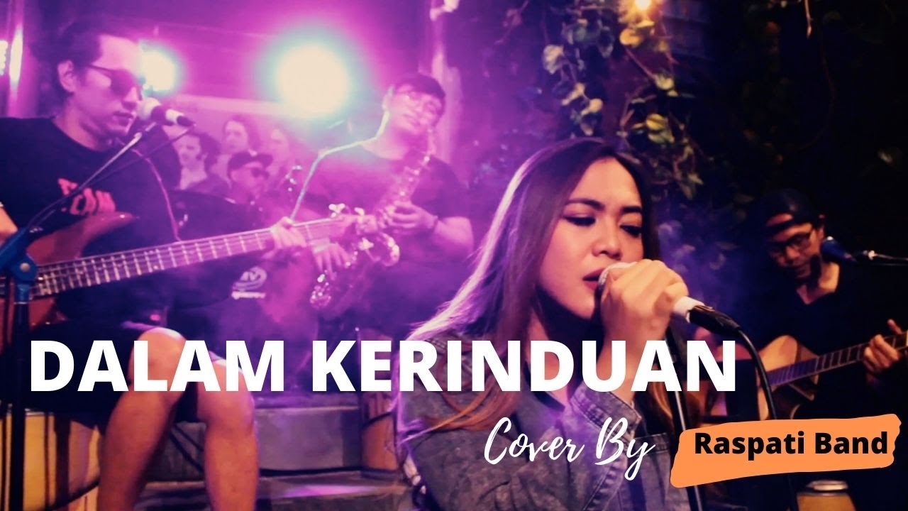 Dalam Kerinduan - The Mercy's ( LIVE Cover By RASPATI BAND )