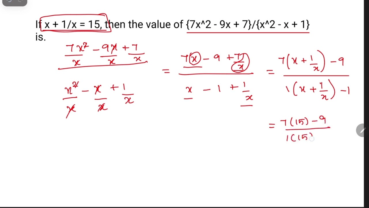 If x+1/x=15, then the value of (7x^2-9x+7)/(x^2-x+1)