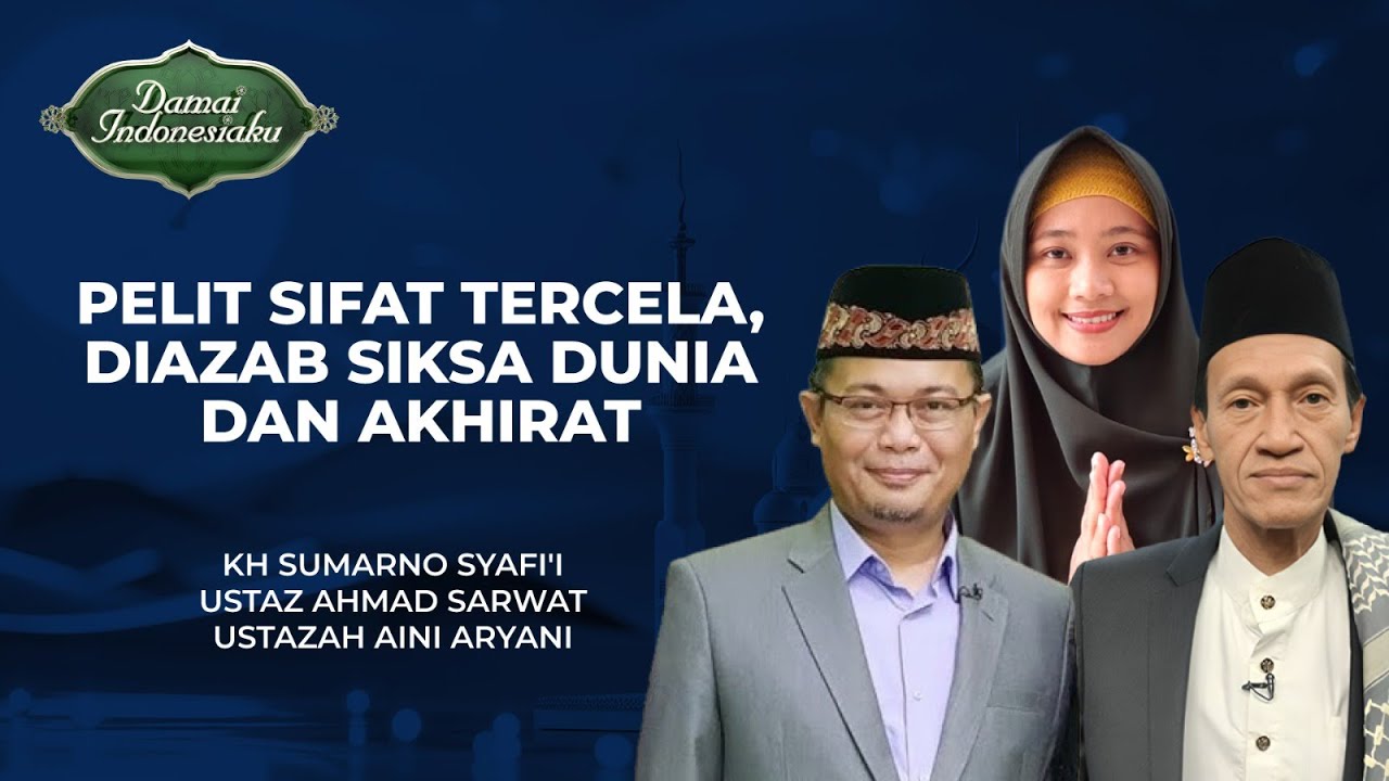 [FULL] Pelit Sifat Tercela, Diazab Siksa Dunia dan Akhirat | Damai Indonesiaku tvOne