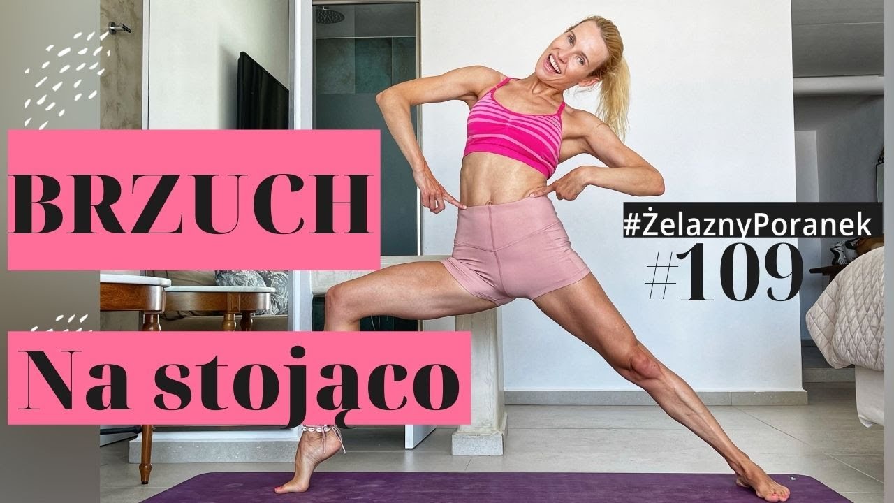 Brzuch na stojąco | 15 minut | #Żelazny Poranek #109 | Ola Żelazo
