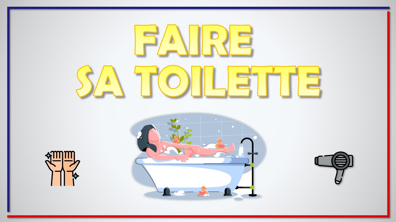 Vocabulaire de la toilette en français 🚿🛁