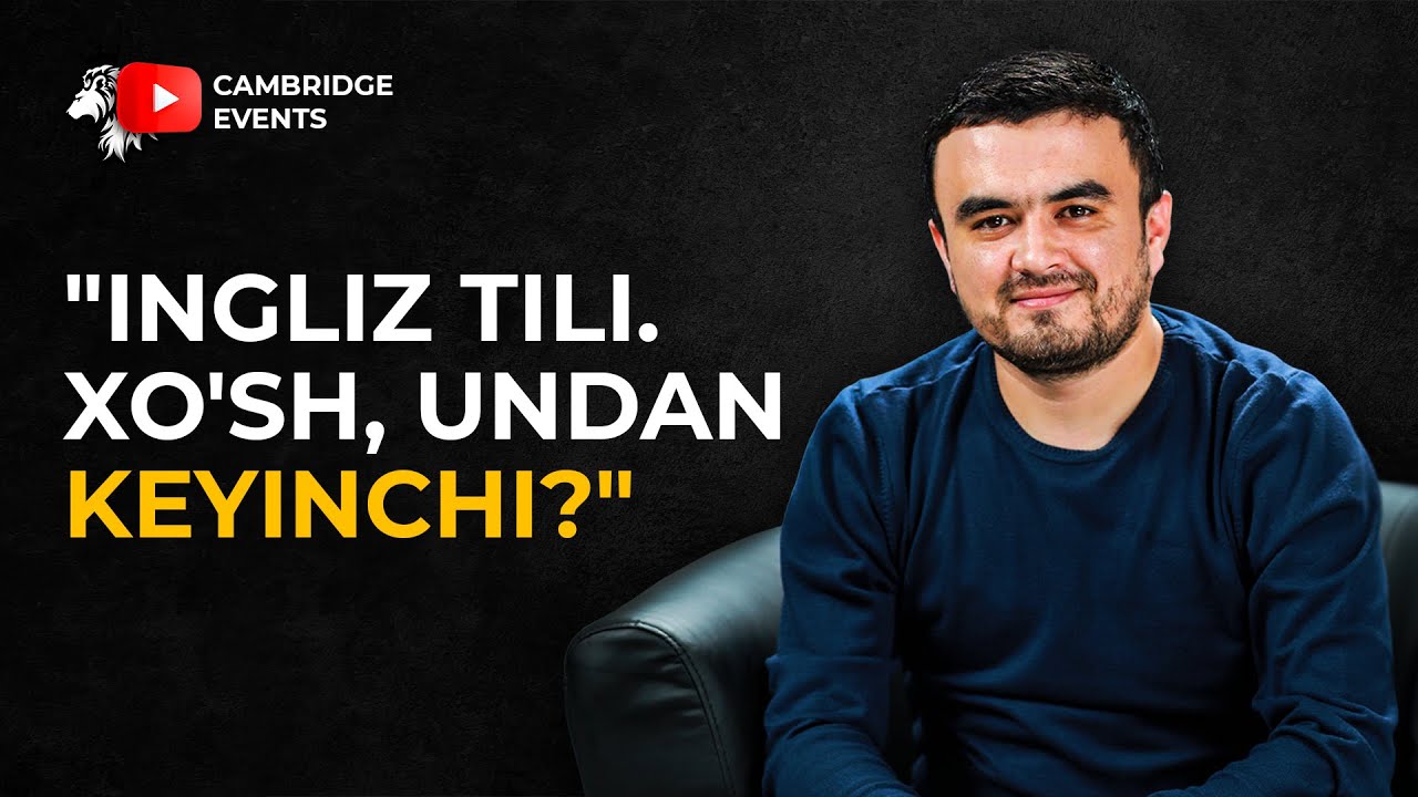 Ingliz tilini o'rgangandan keyingi bosqichlar | Xurshid Maroziqov
