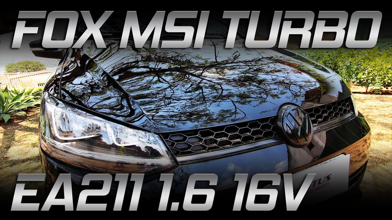 VW Fox MSI 1.6 16V Turbo EA211 forjado 240HP FT500 controlando VVT