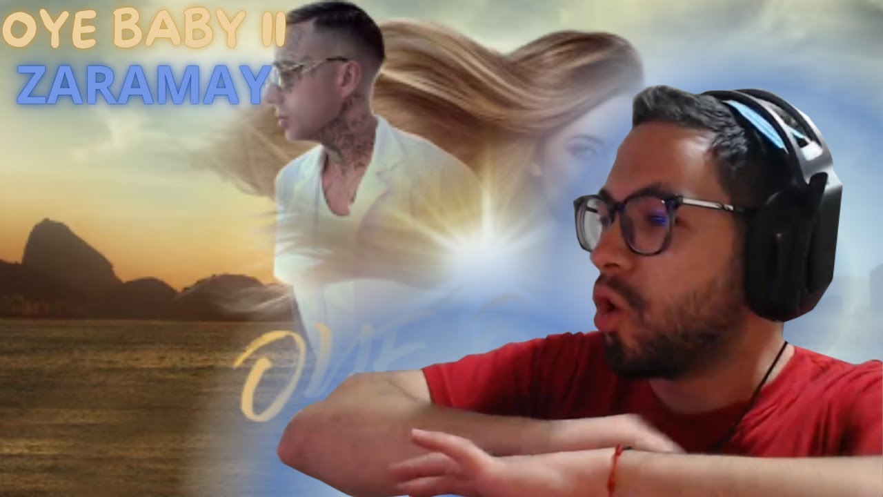 COLOMBIANO REACCIONA A ZARAMAY OYE BABY 2